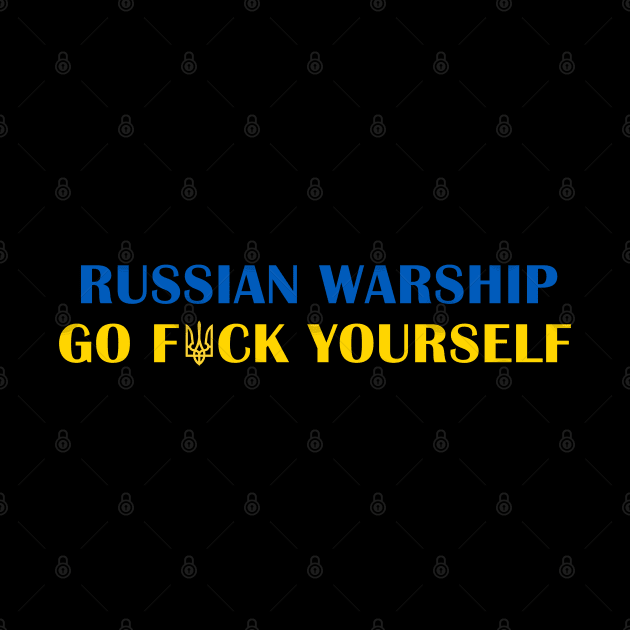 RUSSIAN WARSHIP GO F*CK YOURSELF by UniqueBoutiqueTheArt