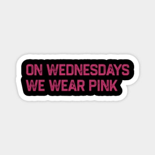 On Wednesdays We Wear Pink Magnet