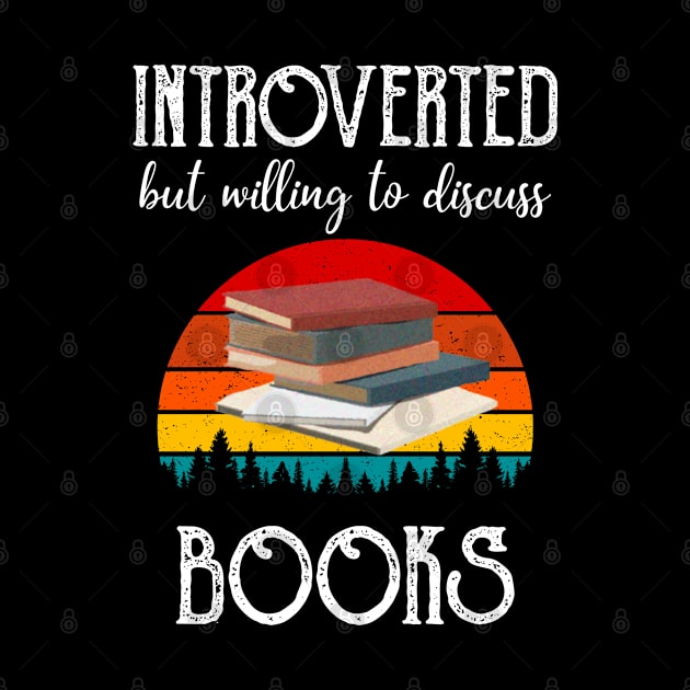 Introverted But Willing To Discuss Books by Boo Face Designs