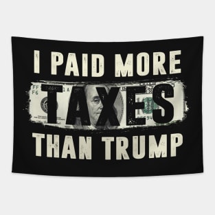 I Paid More Taxes Than Trump Tapestry