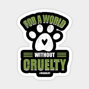 For a World Without Cruelty Magnet