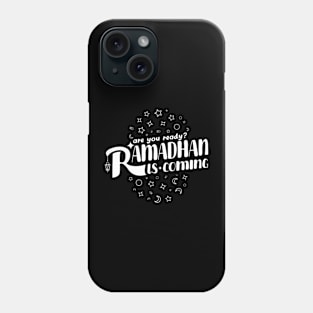 Ramadan is coming Phone Case