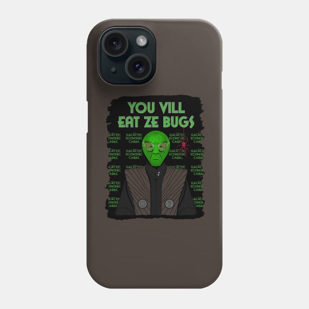 You Vill Eat Ze Bugs funny reptilian alien Klaus Schwab Phone Case by SunGraphicsLab