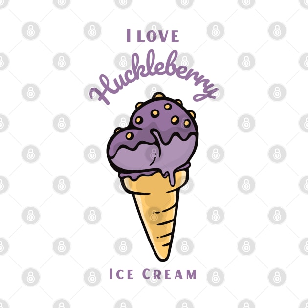 I Love Huckleberry Ice Cream by DPattonPD