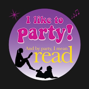 Party means read T-Shirt