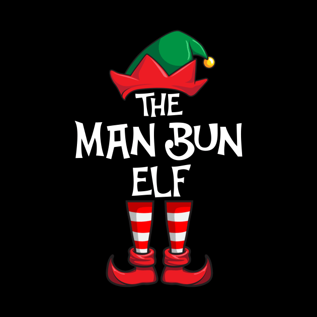 Man Bun Elf Matching Family Christmas by hazlleylyavlda