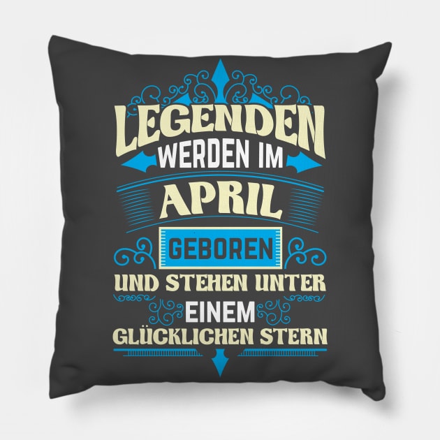 Geburtstag April Geschenkidee Legende Pillow by HBfunshirts