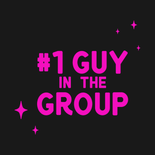 #1 Guy in the Group T-Shirt