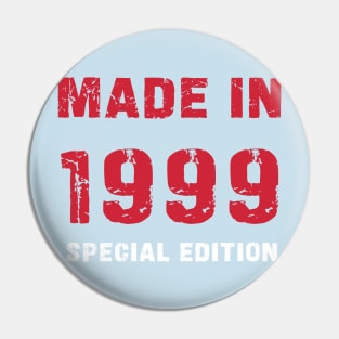 Made In 1999 - 24 Years of Happiness Pin