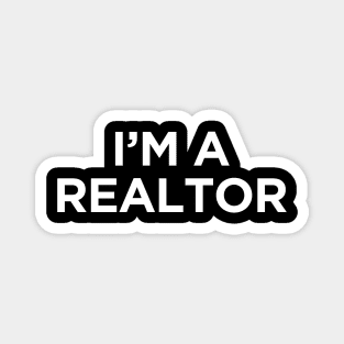 I am also a realtor Magnet