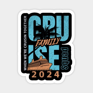 Family Cruise 2024 Magnet