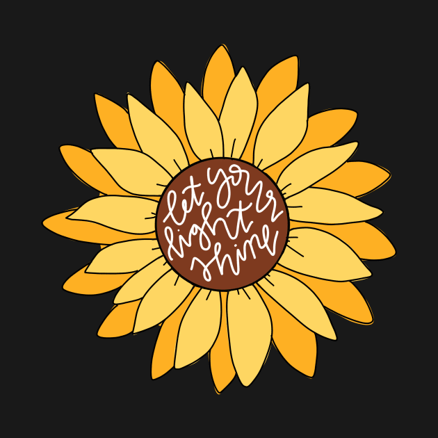 let your light shine sunflower by andienoelm