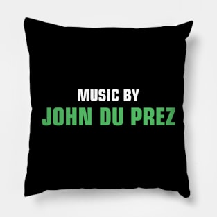 Music by John Du Prez Pillow