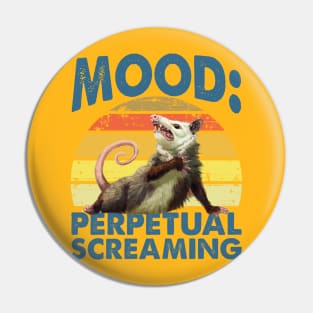 OPOSSUM MOOD PERPETUAL SCREAMING VINTAGE RETRO Pin