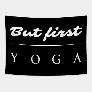 But First YOGA! yoga design Tapestry