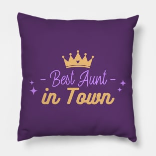 Best Aunt In Town Best Aunt Ever Pillow