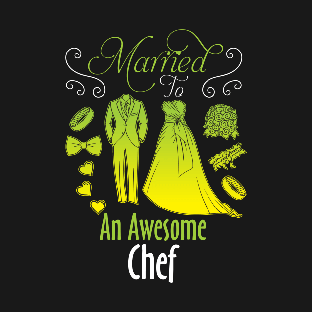 Married To An Awesome Chef by Diannas