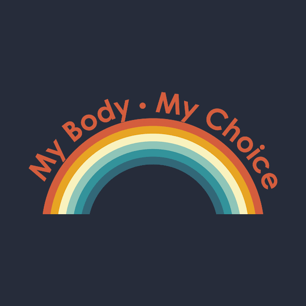 My Body My Choice Rainbow Pride by KevinWillms1