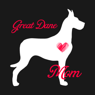 Great dane terrier mom   cute mother's day t shirt for dog lovers T-Shirt