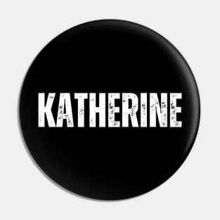 Katherine Name Gift Birthday Holiday Anniversary Pin