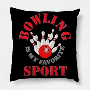 Bowling is my favorite sport, Red, i love bowling, bowling, bowling league, bowling lovers, funny bowling, bowling pins, bowling ball, bowling alley, Pillow