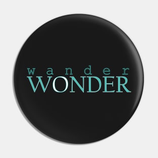 Wander Wonder Teal Word Art Pin