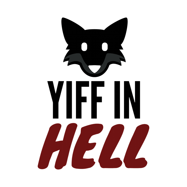 Yiff Hell Furry Furries Funny Joke by Mellowdellow