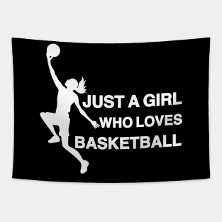 Just a Girl Who Loves Basketball Tapestry