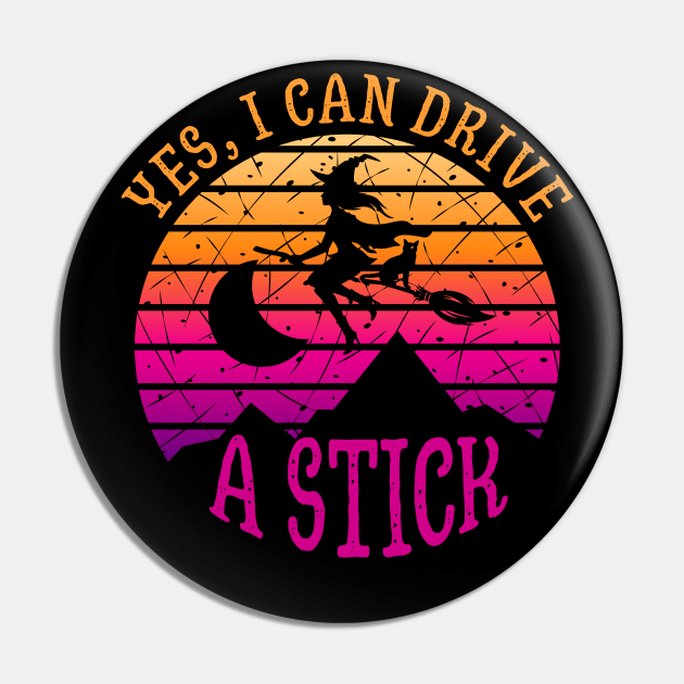 Why Yes, I can Drive A Stick witch and cat Pin by Myartstor 