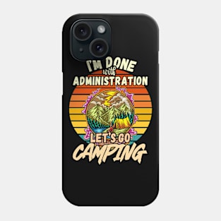 ADMINISTRATION AND CAMPING DESIGN VINTAGE CLASSIC RETRO COLORFUL PERFECT FOR  ADMINISTRATOR AND CAMPERS Phone Case