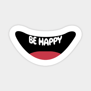 be happy Magnet