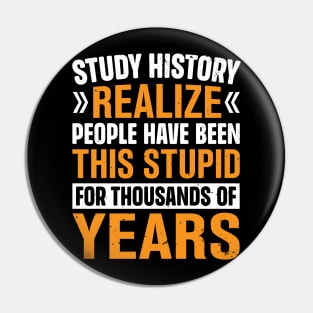 Study History realize people have been this stupid for thousands of years Pin