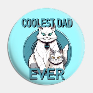 Coolest Dad Ever! Pin