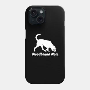 Bloodhound Mom Phone Case