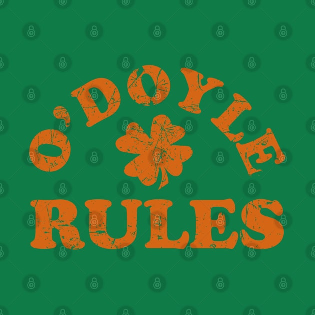 O'Doyle Rules by PopCultureShirts