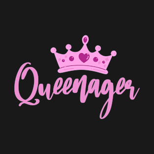 Pink Queenager queen ager, dramatic queen teenager T-Shirt