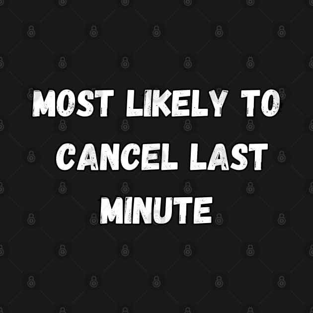 Most likely to cancel last minute. Halloween, Christmas, matching by Project Charlie