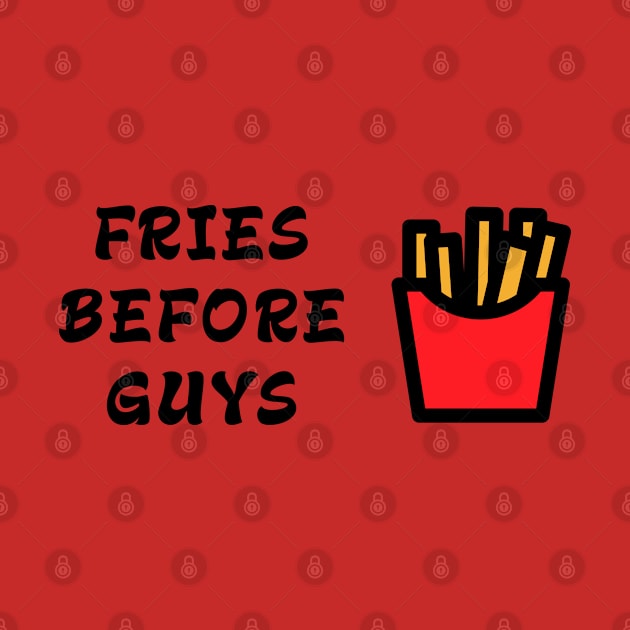 Fries Before Guys by LittleMissy