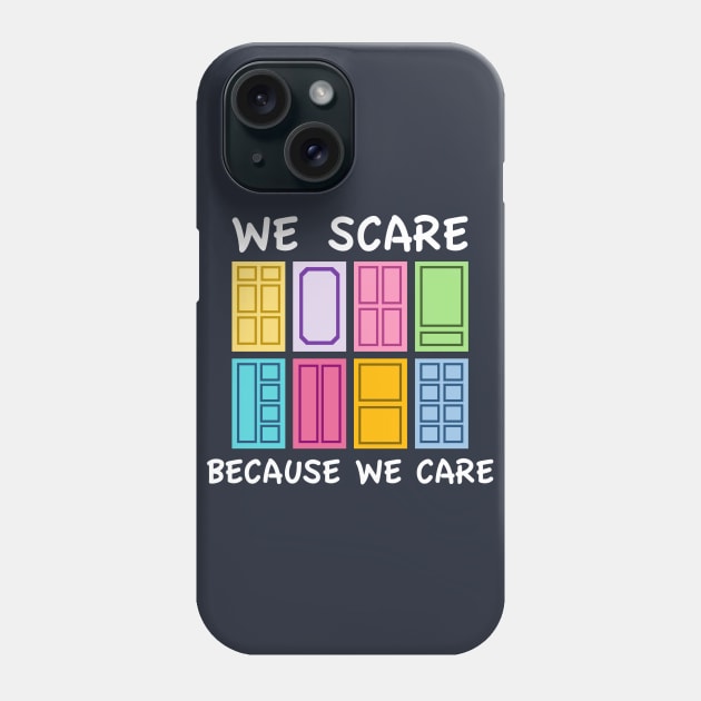 Scaring is Caring Phone Case by duchessofdisneyland