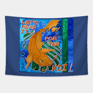 Let's hear it for the Koi ! Tapestry