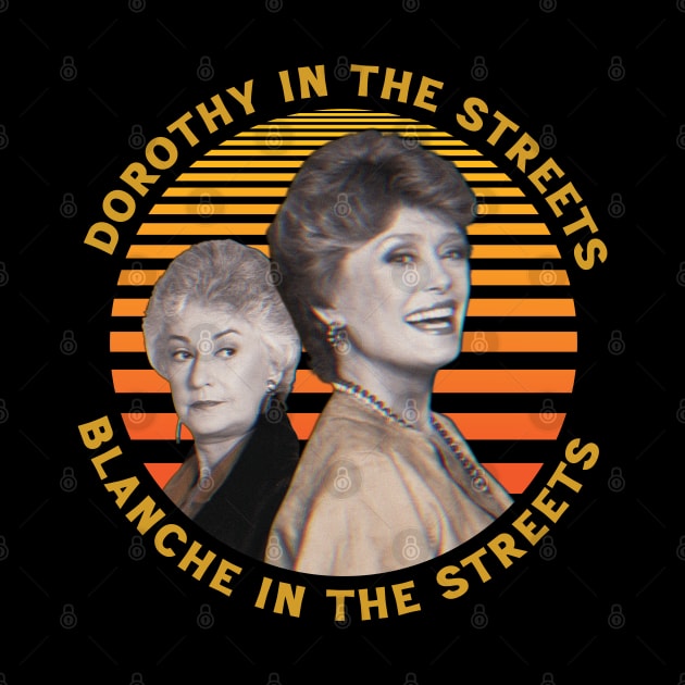 Dorothy In The Streets Blanche In The Sheets ∆ Graphic Design 80s Style Hipster Statement by Trendsdk