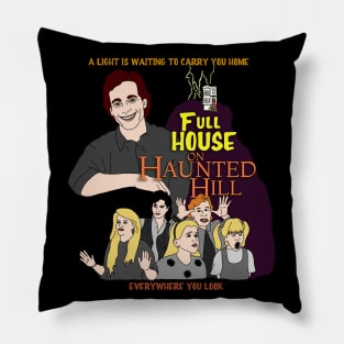 Full House on Haunted Hill Pillow