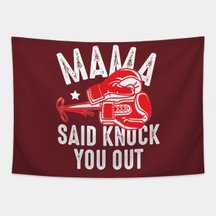 Mama said  knock you out Tapestry