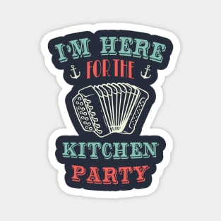 I&amp;amp;amp;#39;m Here For The Kitchen Party || Newfoundland and Labrador || Gifts || Souvenirs || Clothing Magnet