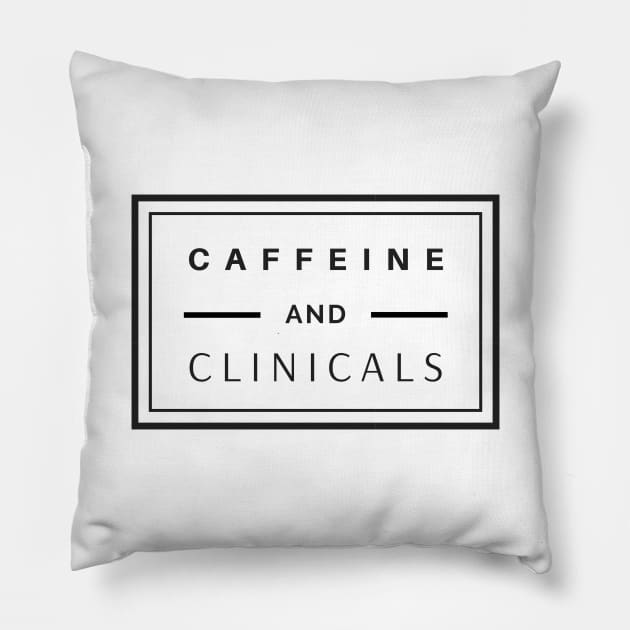 Caffeine and Clinical's black text design, would make a great gift for Nurses or other Medical Staff! Pillow by BlueLightDesign