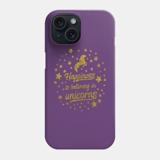 Happiness is believing in unicorns gold glitter Christmas Unicorn Design Phone Case