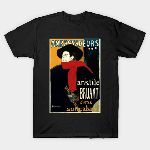 Aristide Bruant By Toulouse Lautrec Toulouse Lautrec T Shirt