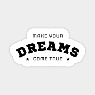 Making Your Dreams Come True: Pursue, Persist, Prevail Magnet