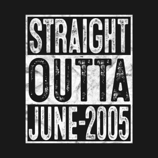 Straight Outta June 2005 15th Birthday Gift 15 Year Old T-Shirt