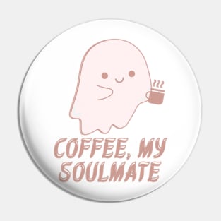 Coffee, my soulmate Pin